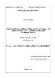 Luận văn Thạc sĩ Khoa học lâm nghiệp: Nghiên cứu đặc điểm cấu trúc quần xã thực vật theo đai độ cao tại huyện Tánh Linh tỉnh Bình Thuận