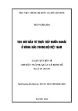 Luận án Tiến sĩ Quản lý kinh tế: Thu hút đầu tư trực tiếp nước ngoài ở vùng Bắc trung bộ Việt Nam