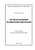 Luận án Tiến sĩ Kinh tế phát triển: Phát triển các khu công nghiệp theo hướng bền vững ở thành phố Đà Nẵng