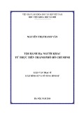 Luận văn Thạc sĩ Luật hình sự và Tố tụng hình sự: Tội hành hạ người khác từ thực tiễn thành phố Hồ Chí Minh