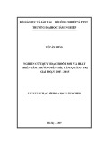 Luận văn Thạc sĩ Khoa học lâm nghiệp: Nghiên cứu quy hoạch, đổi mới và phát triển lâm trường Bến Hải, tỉnh Quảng Trị giai đoạn 2007 - 2015