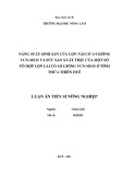 Luận án Tiến sĩ Nông nghiệp: Năng suất sinh sản của lợn nái có 1/4 giống VCN-MS15 và sức sản xuất thịt của một số tổ hợp lợn lai có 1/8 giống VCN-MS15 ở tỉnh Thừa Thiên Huế