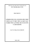 Luận văn Thạc sĩ Luật kinh tế: Chỉ định thầu mua sắm hàng hóa theo pháp luật từ thực tiễn các đơn vị sự nghiệp công lập thuộc Bộ Tài Nguyên và Môi Trường