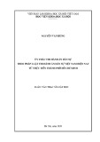 Luận văn Thạc sĩ Luật học: Ủy thác thi hành án dân sự theo pháp luật thi hành án dân sự Việt Nam hiện nay từ thực tiễn Thành phố Hồ Chí Minh