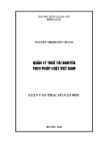 Luận văn Thạc sĩ Luật học: Quản lý thuế tài nguyên theo pháp luật Việt Nam
