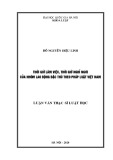 Luận văn Thạc sĩ Luật học: Thời giờ làm việc, thời giờ nghỉ ngơi của nhóm lao động đặc thù theo pháp luật Việt Nam