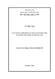 Luận văn Thạc sĩ Luật kinh tế: Xử lý nợ xấu theo pháp luật Việt Nam từ thực tiễn ngân hàng thương mại cổ phần Quốc tế Việt Nam (VIB)