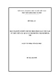 Luận văn Thạc sĩ Luật học: Bảo vệ quyền sở hữu trí tuệ theo pháp luật Việt Nam từ thực tiễn cục quản lý thị trường thành phố Hà Nội