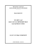 Luận văn Thạc sĩ Kinh tế: Tổ chức lập Báo cáo tài chính hợp nhất tại Tập đoàn COTEC