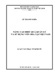 Luận văn Thạc sĩ Kinh tế: Nâng cao hiệu quả quản lý và sử dụng vốn ODA tại Việt Nam