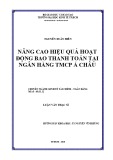 Luận văn Thạc sĩ Kinh tế: Nâng cao hiệu quả hoạt động bao thanh toán tại Ngân hàng TMCP Á Châu