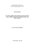 Luận văn Thạc sĩ Kinh tế: Xây dựng chiến lược kinh doanh cho xi măng công nghiệp Nghi Sơn tại thị trường phía Nam đến năm 2015