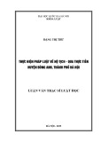 Luận văn Thạc sĩ Luật học: Thực hiện pháp luật về hộ tịch – Qua thực tiễn huyện Đông Anh, thành phố Hà Nội