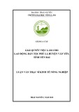 Luận văn Thạc sĩ Kinh tế nông nghiệp: Giải quyết việc làm cho lao động dân tộc Phù Lá huyện Văn Yên, tỉnh Yên Bái