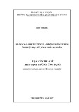 Luận văn Thạc sĩ theo định hướng ứng dụng: Nâng cao chất lượng lao động nông thôn ở huyện Đại Từ, tỉnh Thái Nguyên