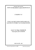 Luận văn Thạc sĩ Kinh tế: Nâng cao chất lượng nguồn nhân lực tại Công ty cổ phần vận tải Thái Nguyên