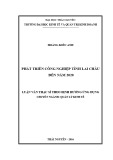 Luận văn Thạc sĩ Quản lý kinh tế: Phát triển công nghiệp tỉnh Lai Châu đến năm 2020