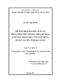 Luận văn Thạc sĩ Lý luận và Phương pháp dạy học bộ môn Mỹ thuật: Phương pháp dạy tích cực trong phân môn Thường thức mĩ thuật ở trường THCS Tân Trung, huyện Tân Yên, tỉnh Bắc Giang