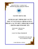 Luận văn Thạc sĩ Kinh tế: Đánh giá quy trình cho vay ủy thác từ Ngân hàng Chính sách xã hội qua các tổ chức chính trị xã hội – trường hợp tỉnh Phú Yên