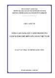 Luận văn Thạc sĩ Chính sách công: Nâng cao năng lực cạnh tranh của cụm ngành chế biến gỗ cao su Việt Nam