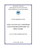 Luận văn Thạc sĩ Chính sách công: Nâng cao năng lực cạnh tranh cụm ngành mía đường khu vực Đông Nam Bộ