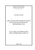 Luận văn Thạc sĩ Tài chính ngân hàng: Chất lượng hoạt động thanh toán quốc tế tại Ngân hàng Sài Gòn Thương Tín – chi nhánh Thăng Long