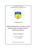 Luận văn Thạc sĩ: Một số giải pháp nâng cao năng lực cạnh tranh tại Công ty TNHH xây dựng và thương mại Tường Vy