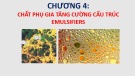 Bài giảng Phụ gia thực phẩm - Chương 4: Chất phụ gia tăng cường cấu trúc