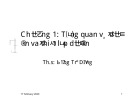 Bài giảng Thẩm định dự án đầu tư - Chương 1: Tổng quan về dự án và thiết lập dự án (Th.s Đặng Trí Dũng)