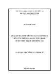 Luận văn Thạc sĩ Quản lý kinh tế: Quản lý nhà nước về công tác giảm nghèo bền vững trên địa bàn xã Vĩnh Thanh, huyện Nhơn Trạch, tỉnh Đồng Nai