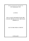 Luận văn Thạc sĩ Quản lý kinh tế: Nâng cao chất lượng đội ngũ cán bộ công chức cấp huyện trên địa bàn huyện Nhơn Trạch, tỉnh Đồng Nai