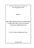 Luận văn Thạc sĩ Chính sách công: Thực hiện chính sách đào tạo, bồi dưỡng cán bộ, công chức cấp xã của huyện Nam Giang, tỉnh Quảng Nam