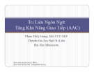 Trị liệu ngôn ngữ: Tăng khả năng giao tiếp (AAC) - Phạm Thùy Giang