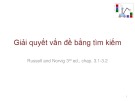 Bài giảng Trí tuệ nhân tạo: Giải quyết vấn đề bằng tìm kiếm - Trường Đại học Thủy Lợi