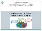 Bài giảng Marketing căn bản: Chương 4 - ĐH Kinh tế Quốc dân