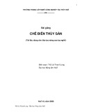 Bài giảng Chế biến thủy sản - ThS. Lê Thanh Long