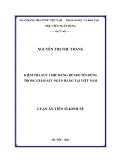 Luận án Tiến sĩ Kinh tế: Kiểm tra sức chịu đựng rủi ro tín dụng trong giám sát ngân hàng tại Việt Nam