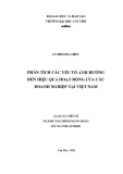 Luận án Tiến sĩ Tài chính ngân hàng: Phân tích các yếu tố ảnh hưởng đến hiệu quả hoạt động của các doanh nghiệp tại Việt Nam