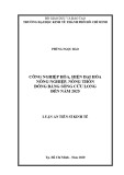 Luận án Tiến sĩ Kinh tế: Công nghiệp hóa, hiện đại hóa nông nghiệp, nông thôn Đồng bằng sông Cửu Long đến năm 2025