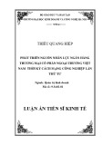 Luận án Tiến sĩ Kinh tế: Phát triển nguồn nhân lực Ngân hàng Thương mai cổ phần Ngoại thương Việt Nam thời kỳ cách mạng công nghiệp lần thứ tư