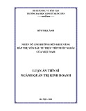 Luận án Tiến sĩ Quản trị kinh doanh: Nhân tố ảnh hưởng đến khả năng hấp thụ vốn đầu tư trực tiếp nước ngoài của Việt Nam