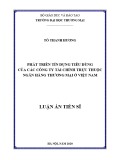 Luận án Tiến sĩ Kinh tế: Phát triển tín dụng tiêu dùng của công ty tài chính trực thuộc NHTM ở Việt Nam