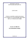 Luận án Tiến sĩ Kinh tế học: Sử dụng cách tiếp cận đối ngẫu dự báo cầu lao động của ngành chế biến thực phẩm: Tiếp cận từ phía doanh nghiệp