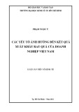 Luận án Tiến sĩ Kinh tế: Các yếu tố ảnh hưởng đến kết quả xuất khẩu rau quả của doanh nghiệp Việt Nam