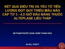 Bài giảng Kết quả điều trị và yếu tố tiên lượng đột quỵ thiếu máu não cấp từ 3 - 4,5 giờ đầu bằng thuốc Alteplase liều thấp - BS. Phạm Phước Sung