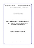 Luận văn Thạc sĩ Kinh tế: Phát triển dịch vụ tài chính vi mô của Quỹ trợ vốn cho người lao động nghèo tự tạo việc làm