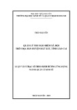 Luận văn Thạc sĩ Quản lý kinh tế: Quản lý thu bảo hiểm xã hội trên địa bàn huyện Bát Xát, tỉnh Lào Cai