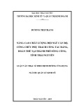 Luận văn Thạc sĩ Quản lý kinh tế: Nâng cao chất lượng đội ngũ cán bộ, công chức phụ trách công tác đảng, đoàn thể tại thành phố Sông Công, tỉnh Thái Nguyên