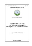 Luận án Tiến sĩ Dược học: Nghiên cứu bào chế phytosome quercetin ứng dụng vào viên nang cứng