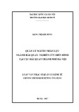 Luận văn Thạc sĩ Quản lý Kinh tế: Quản lý nguồn nhân lực ngành Hải quan - nghiên cứu điển hình tại Cục Hải quan Thành phố Hà Nội